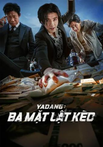 Yadang: Ba Mặt Lật Kèo - Yadang: The Snitch