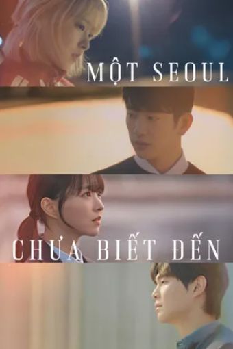 Một Seoul Chưa Biết Đến - Our Unwritten Seoul
