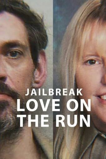 Vụ Vượt Ngục: Đôi Tình Nhân Chạy Trốn - Jailbreak: Love On The Run