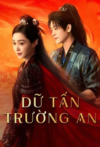 Dữ Tấn Trường An - Shadow Love
