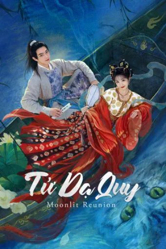 Tử Dạ Quy - Moonlit Reunion