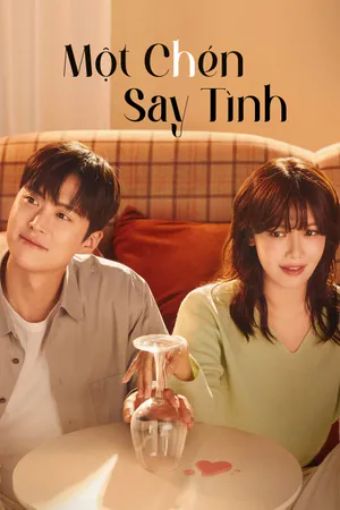 Một Chén Say Tình - Second Shot At Love