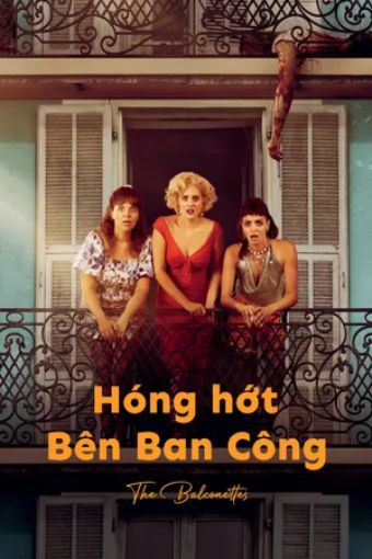Hóng Hớt Bên Ban Công - The Balconettes