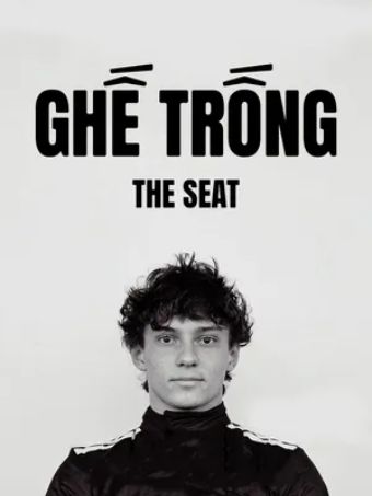 Ghế Trống - The Seat