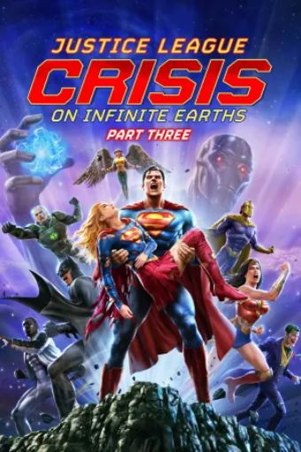 Liên Minh Công Lý: Khủng Hoảng Trên Trái Đất Vô Tận Phần Ba - Justice League: Crisis On Infinite Earths, Part Three