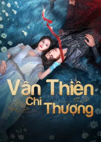 Vân Thiên Chi Thượng - Above The Clouds