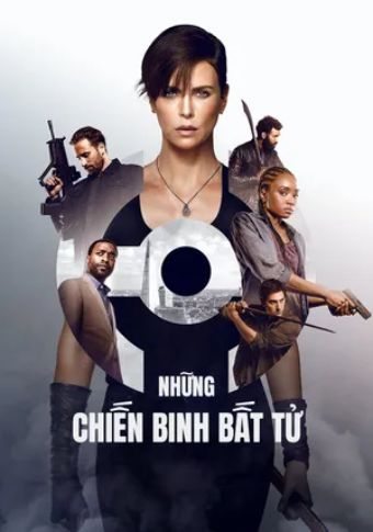Những Chiến Binh Bất Tử - The Old Guard