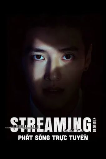 Streaming: Phát Sóng Trực Tuyến - Streaming
