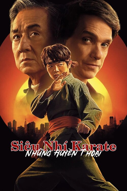 Siêu Nhí Karate: Những Huyền Thoại - Karate Kid: Legends