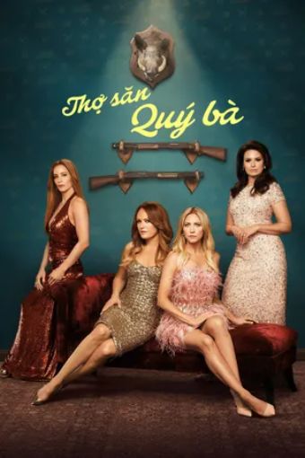 Thợ Săn Quý Bà - The Hunting Wives