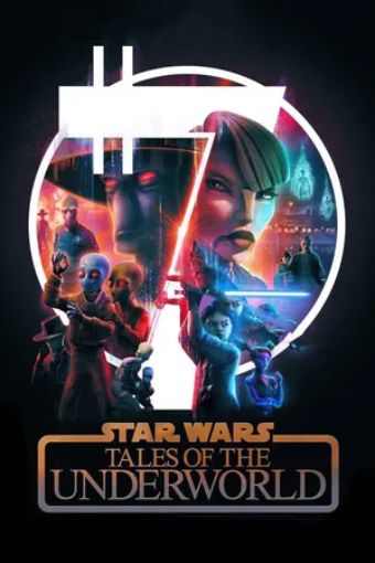 Star Wars: Chuyện Chưa Kể Từ Thế Giới Ngầm - Star Wars: Tales Of The Underworld