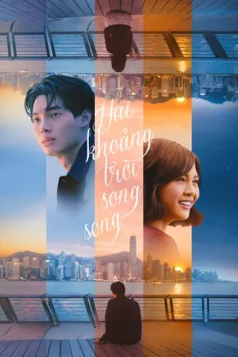 Hai Khoảng Trời Song Song - Under Parallel Skies