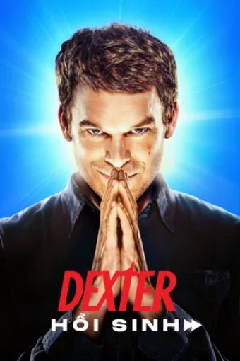 Dexter: Hồi Sinh - Dexter: Resurrection