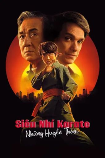Siêu Nhí Karate: Những Huyền Thoại - Karate Kid: Legends