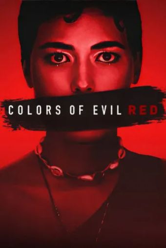 Máu Tà Ác: Đỏ - Colors Of Evil: Red