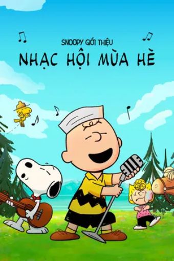 Snoopy: Nhạc Hội Mùa Hè - Snoopy Presents: A Summer Musical