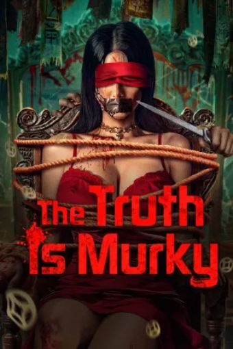Truy Tìm Hung Thủ - The Truth Is Murky