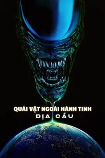 Quái Vật Ngoài Hành Tinh: Địa Cầu - Alien: Earth