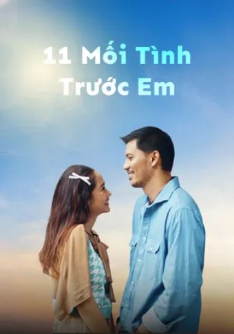 11 Mối Tình Trước Em - 11 Hearts Before You