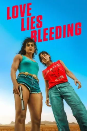 Yêu Cuồng Loạn - Love Lies Bleeding