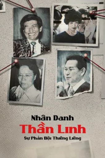 Nhân Danh Thần Linh: Sự Phản Bội Thiêng Liêng - In The Name Of God: A Holy Betrayal