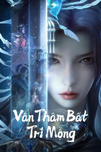 Vân Thâm Bất Tri Mộng - Eclipse Of Illusion