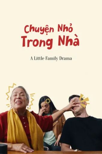 Chuyện Nhỏ Trong Nhà - A Little Family Drama