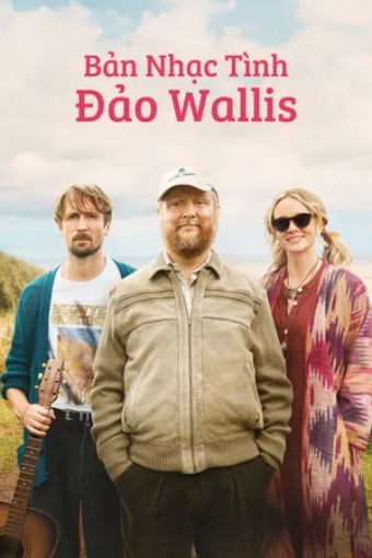 Bản Nhạc Tình Ở Đảo Wallis - The Ballad Of Wallis Island