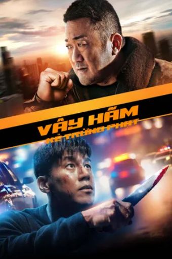 Vây Hãm: Kẻ Trừng Phạt - The Roundup: Punishment