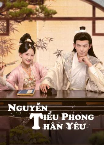 Nguyễn Tiểu Phong Thân Yêu - Ruan Xiaofeng's Royal Love Quest