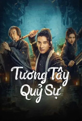 Tương Tây Quỷ Án - Strange Things In Western Hunan