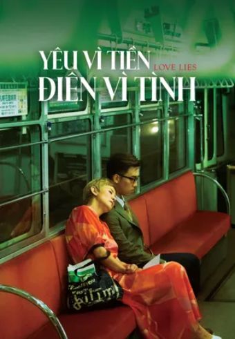 Yêu Vì Tiền, Điên Vì Tình - Love Lies
