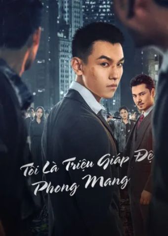 Tôi Là Triệu Giáp Đệ: Phong Mang - The Rise Of Zhao Jiadi