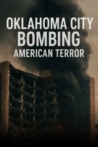 Đánh Bom Thành Phố Oklahoma: Khủng Bố Nước Mỹ - Oklahoma City Bombing: American Terror