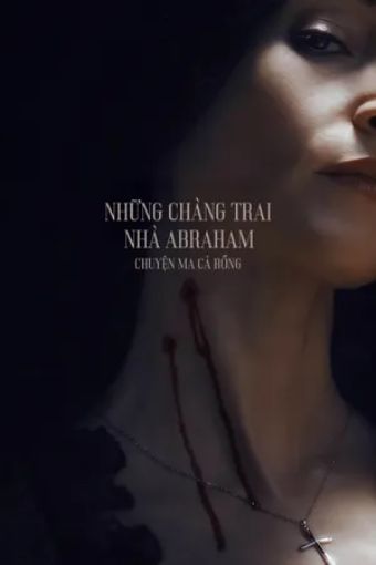 Những Chàng Trai Nhà Abraham: Chuyện Ma Cà Rồng - Abraham's Boys: A Dracula Story