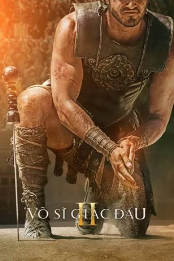 Võ Sĩ Giác Đấu Ii - Gladiator Ii