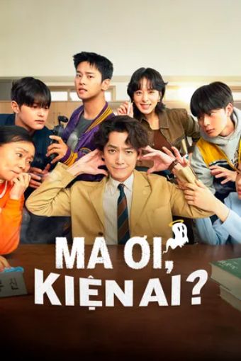 Ma Ơi, Kiện Ai - Oh My Ghost Clients