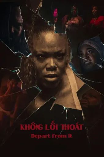 Không Lối Thoát - Depart From It