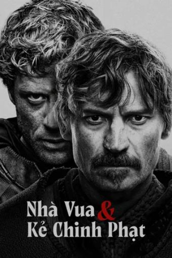 Nhà Vua Và Kẻ Chinh Phạt - King & Conqueror