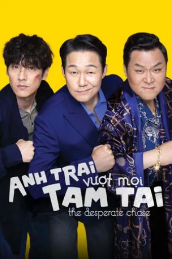 Anh Trai Vượt Mọi Tam Tai - The Desperate Chase